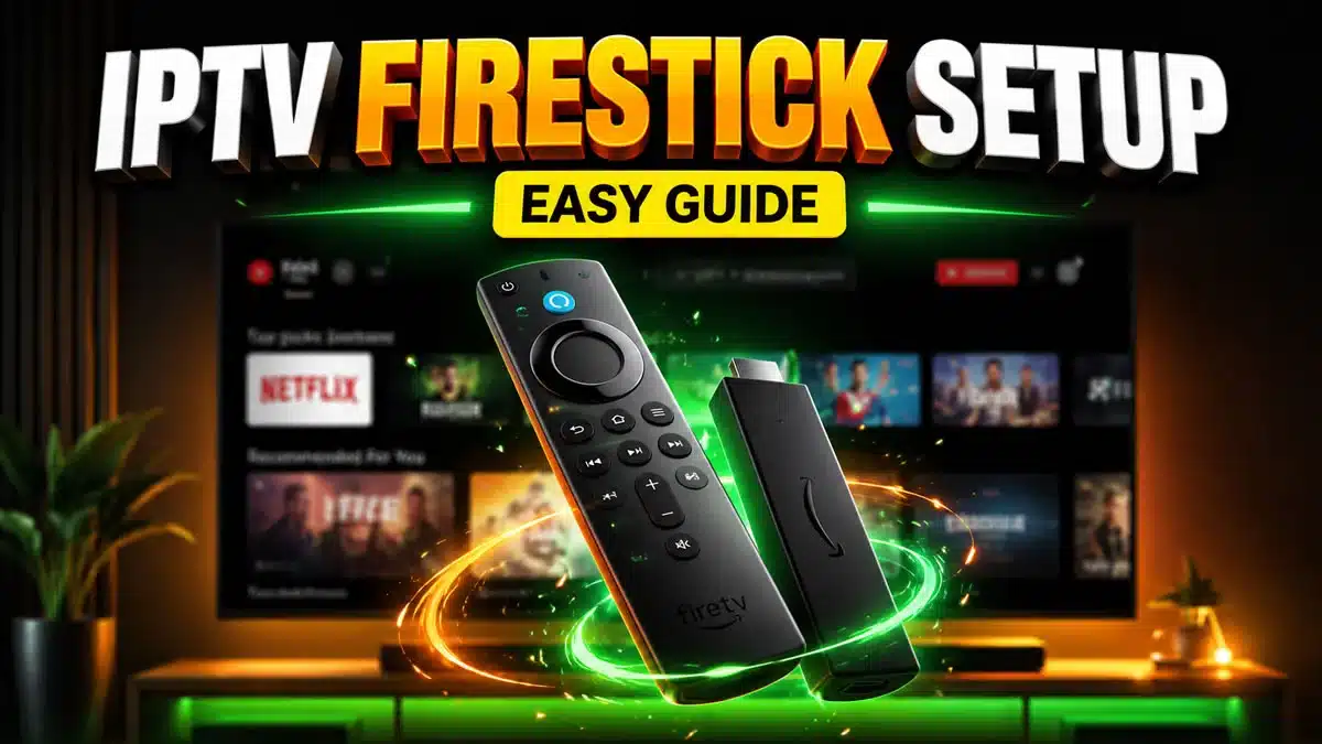 IPTV FIRESTICK SETUP EASY Guide
